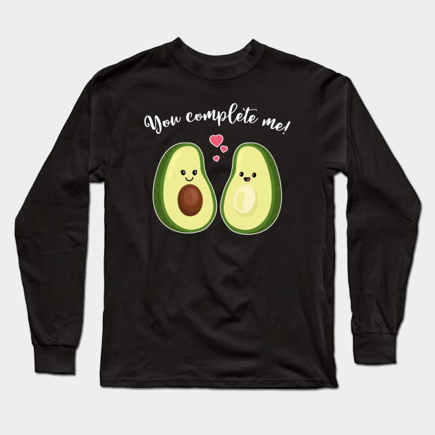 You complete me - Avocado Couple - Mothers Day Gift Long Sleeve T-Shirt by CheesyB